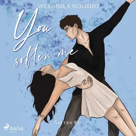 You soften me af Weronika Schmidt