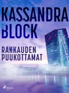 Rakkauden puukottamat af Kassandra Block
