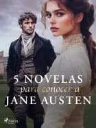5 novelas para conocer a Jane Austen af Jane Austen