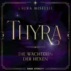 Thyra: Die Wächterin der Hexen