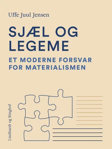 Sjæl og legeme. Et moderne forsvar for materialismen af Uffe Juul Jensen
