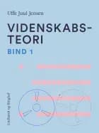 Videnskabsteori. Bind 1 af Uffe Juul Jensen