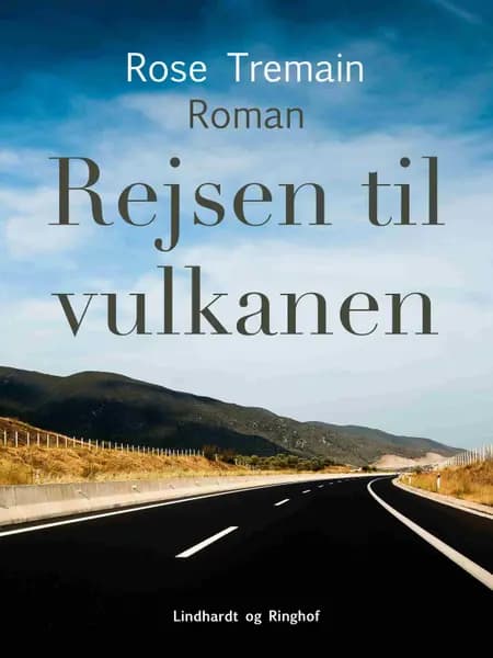 Rejsen til vulkanen af Rose Tremain