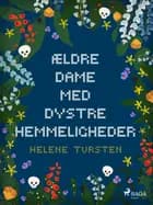 Ældre dame med dystre hemmeligheder af Helene Tursten