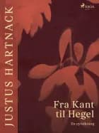 Fra Kant til Hegel. En nytolkning