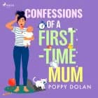 Confessions of a First-Time Mum af Poppy Dolan