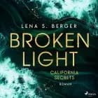 Broken Light - California Secrets
