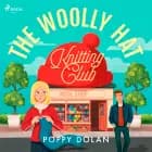 The Woolly Hat Knitting Club: An uplifting cosy romance about knitting and second chances