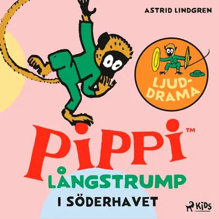 Pippi Långstrump i Söderhavet - Ljuddrama af Astrid Lindgren