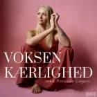 En voksenkærlig relation til sig selv - Gæst: Mie Moltke