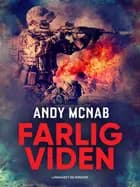 Farlig viden af Andy McNab, Robert Rigby og Andy McNab og Robert Rigby