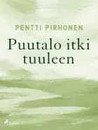 Puutalo itki tuuleen