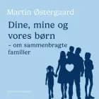 Dine, mine og vores børn af Martin Østergaard