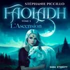 Faoladh, tome 3: L’Ascension af Stéphanie Piccillo