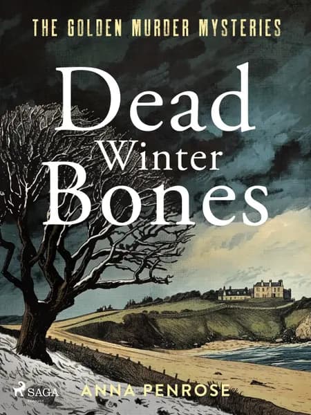 Dead Winter Bones: A suspenseful British crime mystery set in the Cornish countryside af Anna Penrose