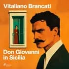 Don Giovanni in Sicilia af Vitaliano Brancati