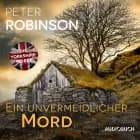 Ein unvermeidlicher Mord af Peter Robinson