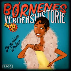 Josephine Baker - Børnenes verdenshistorie på 10 minutter af Stefan Weinreich Mortensen