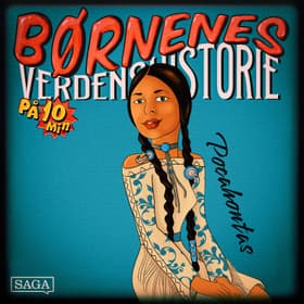 Pocahontas - Børnenes verdenshistorie på 10 minutter af Stefan Weinreich Mortensen