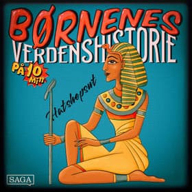 Hatshepsut - Børnenes verdenshistorie på 10 minutter af Stefan Weinreich Mortensen
