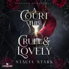 A Court this Cruel and Lovely (svensk utgåva) af Stacia Stark