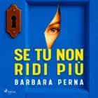 Se tu non ridi più