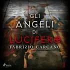 Gli angeli di Lucifero - Prima parte