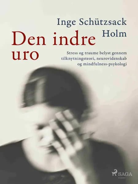 Den indre uro af Inge Schützsack Holm