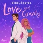 Love and Gravity af Rebel Carter
