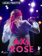 Axl Rose af VIZI EDITORE
