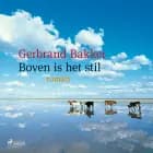Boven is het stil