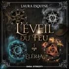 Éléria, Tome 1 : L’Éveil du feu af Laura Esquine