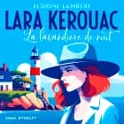 Lara Kerouac et la Lavandière de nuit