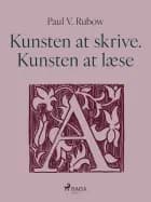 Kunsten at skrive. Kunsten at læse