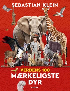 Verdens 100 mærkeligste dyr af Sebastian Klein