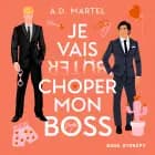 Je vais choper mon boss, partie 1 af A.D. Martel
