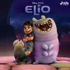 Elio Das Original Hörbuch zum Disney Pixar Film af Disney