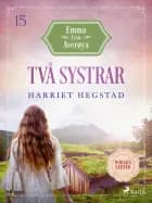 Två systrar af Harriet Hegstad
