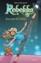 Rebekka og dansen til Milo