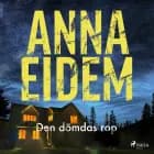 Den dömdas rop af Anna Eidem