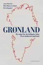 Grønland - En rejse fra de tidligste tider til et moderne samfund