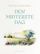 Den midterste dag af Martha Christensen
