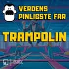 Verdens Pinligste Far hopper på trampolin
