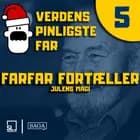 Verdens Pinligste Far og Julens magi 5 - Farfar fortæller