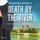 Death by the River: a Tuscan cosy mystery full of small-town charm af Valentina Morelli