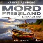 Mordfriesland: Einsamer Tod