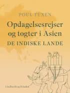 Opdagelsesrejser og togter i Asien. De indiske lande