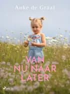 Van nu naar later
