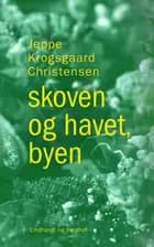 skoven og havet, byen af Jeppe Krogsgaard Christensen