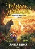 Musse og Helium (6) - Den hemmelighedsfulde verden af Camilla Brinck